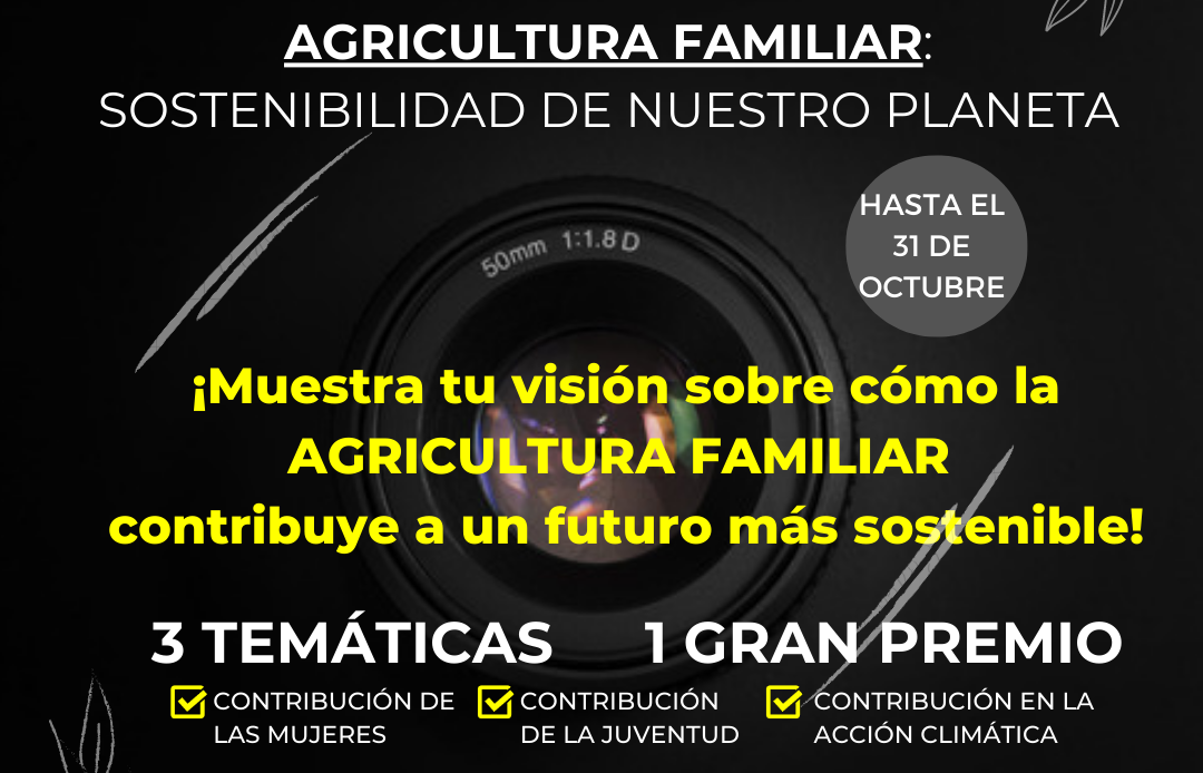 CONCURSO INTERNACIONAL DE FOTOS:  “Agricultura Familiar: Sostenibilidad de nuestro Planeta”