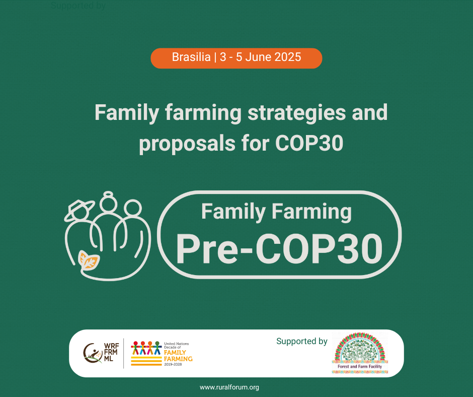 GETTING READY FOR COP30: BRASÍLIA TO HOST THE FAMILY FARMING PRE-COP30